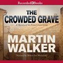 The Crowded Grave - Martin Walker