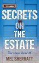 Secrets on The Estate: Their diaries reveal all (The Estate Series) - Mel Sherratt