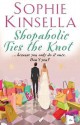 Shopaholic Ties The Knot: (Shopaholic Book 3) - Sophie Kinsella