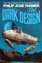 The Dark Design - Philip José Farmer