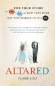 Altared: The True Story of a She, a He, and How They Both Got Too Worked Up About We - Claire, Emily, Claire, Eli Eli