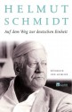 Auf dem Weg zur deutschen Einheit : Bilanz und Ausblick - Helmut Schmidt