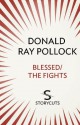 Blessed / The Fights (Storycuts) - Donald Ray Pollock