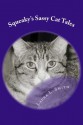 Squeaky's Sassy Cat Tales - Laura Smith