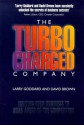 The Turbocharged Company: Igniting Your Business To Soar Ahead Of The Competition - Larry Goddard, David Brown