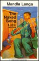 The Naked Song and Other Stories - Mandla Langa