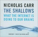 The Shallows: What the Internet Is Doing to Our Brains - Nicholas G. Carr, William Hughes