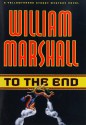 To the End - William Marshall