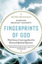 Fingerprints of God: What Science Is Learning About the Brain and Spiritual Experience - Barbara Bradley Hagerty