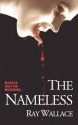 The Nameless - Ray Wallace