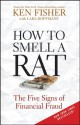 How to Smell a Rat: The Five Signs of Financial Fraud (Fisher Investments Series) - Kenneth L. Fisher, Lara W. Hoffmans