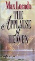 The Applause of Heaven - Max Lucado