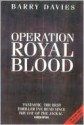 Operation Royal Blood - Barry Davies