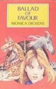 Ballad Of Favour - Monica Dickens