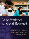 Basic Statistics for Social Research - Robert A Hanneman, Augustine J Kposowa, Mark D Riddle