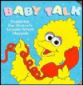 Baby Talk (Sesame Street Books) - Carol Nicklaus