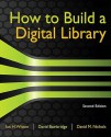 How to Build a Digital Library - Ian H. Witten, David Bainbridge, David M. Nichols