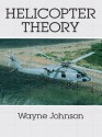 Helicopter Theory (Dover Books on Aeronautical Engineering) - Wayne Johnson