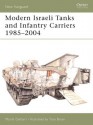 Modern Israeli Tanks and Infantry Carriers 1985-2004 (New Vanguard) - Marsh Gelbart, Tony Bryan