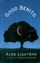 GOOD BENITO: A Novel - Alan Lightman