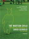 Martian Child (Audio) - Scott Brick, David Gerrold