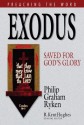 Exodus: Saved for God's Glory - Philip Graham Ryken, R. Kent Hughes