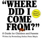 Where Did I Come From?: A Guide for Children and Parents - Peter Mayle