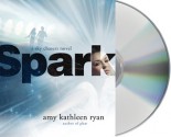 Spark: A Sky Chasers Novel - Amy Kathleen Ryan