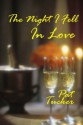 The Night I Fell In Love - Pat Tucker