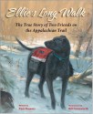 Ellie's Long Walk: The True Story of Two Friends on the Appalachian Trail - Pam Flowers, Bill Farnsworth