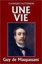 Une Vie by Guy de Maupassant - Guy de Maupassant