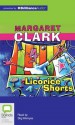 Licorice Shorts - Margaret Clark, Stig Wemyss