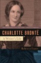 Charlotte Brontë: A Writer's Life - Rebecca Fraser