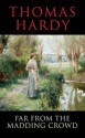 Far from the Madding Crowd - Thomas Hardy