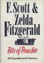 Bits of Paradise: 21 Uncollected Stories - F. Scott Fitzgerald, Zelda Fitzgerald