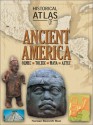 Historical Atlas of Ancient America - Norman Bancroft Hunt