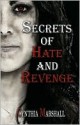 Secrets of Hate and Revenge - Cynthia Marshall