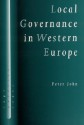 Local Governance in Western Europe - Peter John