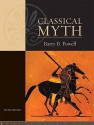 Classical Myth - Barry B. Powell