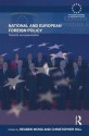 National and European Foreign Policies: Towards Europeanization - Reuben Wong, Christopher J. Hill