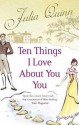 Ten Things I Love About You - Julia Quinn