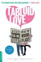 Tabloid Love: Looking for Mr. Right in All the Wrong Places, a Memoir - Bridget Harrison