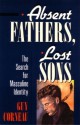 Absent Fathers, Lost Sons: The Search for Masculine Identity - Guy Corneau, David O'Neal, Larry Shouldice