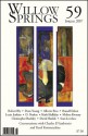 Willow Springs 59 - Robert Bly, Mark Halliday, Robert Hedin, Samuel Ligon, Louis Jenkins, Yusef Komunyakaa, Karyna McGlynn, Melissa Kwasny, D. Nurkse, Sean Lovelace, Aaron Reynolds, Alberto Rios, Tania Runyan, David Shields, Charles D'Ambrosio, Dag T. Straumsvåg, Russell Edson, John Sullivan