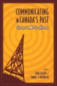 Communicating in Canada's Past: Essays in Media History - Gene Allen, Daniel Robinson