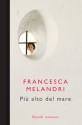 Più alto del mare - Francesca Melandri