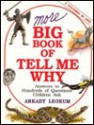 More Big Book of Tell Me Why - Arkady Leokum