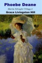 Phoebe Deane: Marcia Schuyler Trilogy 2 - Grace Livingston Hill