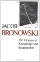 The Origins of Knowledge and Imagination - Jacob Bronowski, S.E. Luria