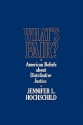 What's Fair: American Beliefs about Distributive Justice - Jennifer L. Hochschild